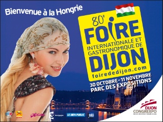 Pays Hôte d'Honneur de la 80e Foire Gastronomique de Dijon : la Hongrie. Pays Hôte d'Honneur de la 80e Foire Gastronomique de Dijon : la Hongrie.