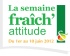 C'est reparti pour la semaine fraîch'attitude, 1er au 8 juin 2012