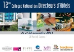 Le 12e colloque national des directeurs d'hôtels aura lieu les 21 et 22 novembre prochains à Cannes