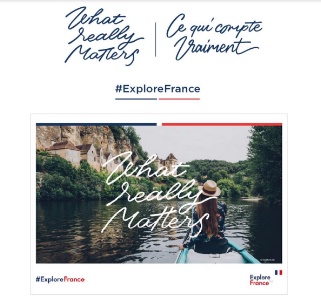 La campagne Ce qui compte vraiment #Explore France vise 10 pays européens.