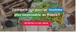 Le Comité de filière Tourisme va lancer une consultation citoyenne sur le tourisme responsable