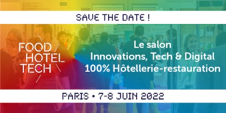 Food Hotel Tech Saison 5 - Paris Event Center - 7 & 8 Juin 2022