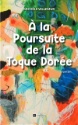 À lire : À la poursuite de la Toque dorée